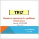 Méthode de résolution de problèmes et d'innovation : TRIZ