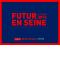 Futur en Seine 2016 - Le rendez-vous incontournable de l'innovation