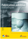 Fabrication additive métallique - Les fondamentaux